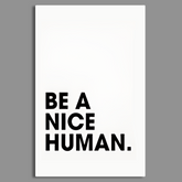 Be a Nice Human Typography Kindness Wall Art